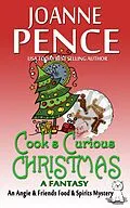 E-Book (epub) Cook's Curious Christmas - A Fantasy (The Angie & Friends Food & Spirits Mysteries, #0) von Joanne Pence