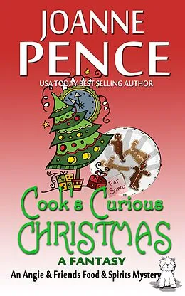 E-Book (epub) Cook's Curious Christmas - A Fantasy (The Angie & Friends Food & Spirits Mysteries, #0) von Joanne Pence
