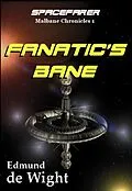 E-Book (epub) Spacefarer: Fanatic's Bane (Malbane Chronicles, #1) von Edmund de Wight