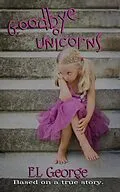 E-Book (epub) Goodbye Unicorns von El George, Erin Lee