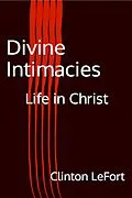 E-Book (epub) Divine Intimacies von Clinton R. Lefort