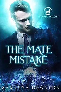 E-Book (epub) The Mate Mistake (The Woolven Secret, #3) von Saranna Dewylde