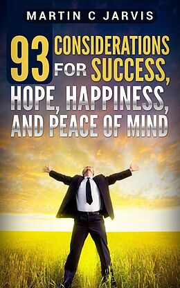 E-Book (epub) 93 Considerations for Success, Hope, Happiness, and Peace of Mind von Martin Jarvis