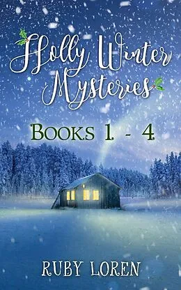 E-Book (epub) Holly Winter Mysteries Books 1 - 4 von Ruby Loren