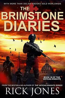 E-Book (epub) The Brimstone Diaries (The Vatican Knights, #16) von Rick Jones