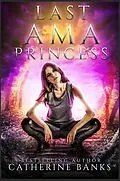 E-Book (epub) Last Ama Princess von Catherine Banks