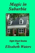E-Book (epub) Magic in Suburbia von Elisabeth Waters