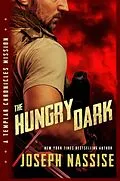 E-Book (epub) The Hungry Dark (Templar Chronicles, #1.5) von Joseph Nassise