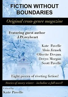 E-Book (epub) Fiction Without Boundaries - WInter Solstice 2019 von Kate Pavelle, Devyn Morgan, J. P. Greyheart