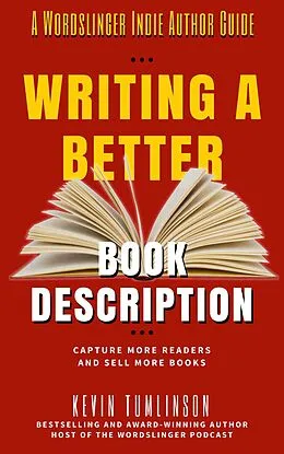 E-Book (epub) Writing a Better Book Description (Wordslinger, #2) von Kevin Tumlinson