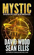 E-Book (epub) Mystic- An Adventure from the Myrmidon Files von David Wood, Sean Ellis