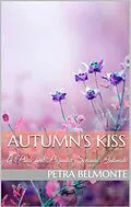 E-Book (epub) Autumn's Kiss: A Pride and Prejudice Sensual Intimate (Elizabeth's Secret Garden, #2) von Petra Belmonte