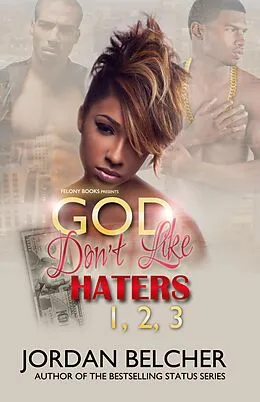 E-Book (epub) God Don't Like Haters 1, 2, & 3 von Felony Books