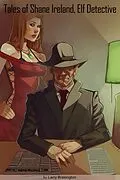 E-Book (epub) Tales of Shane Ireland, Elf Detective von Larry Brasington