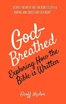E-Book (epub) God-Breathed: Exploring How the Bible Is Written von Geoff Hydon