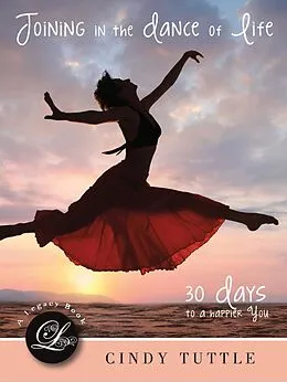 E-Book (epub) Joining in the Dance of Life von Cindy Tuttle