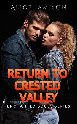 E-Book (epub) Enchanted Souls Series Return To Crested Valley Book 4 von Alice Jamison