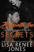 E-Book (epub) Beneath the Secrets (Tall, Dark, and Deadly, #3) von Lisa Renee Jones