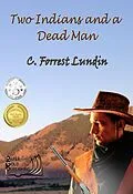 E-Book (epub) Two Indians and A Dead Man von C. Forrest Lundin