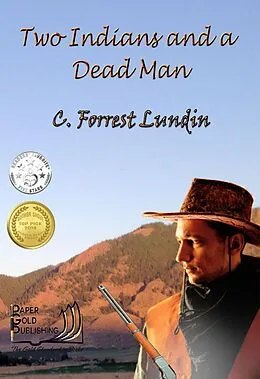 E-Book (epub) Two Indians and A Dead Man von C. Forrest Lundin