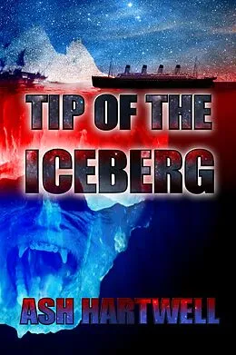 E-Book (epub) Tip of the Iceberg von Ash Hartwell