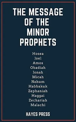 E-Book (epub) The Message of the Minor Prophets von Hayes Press