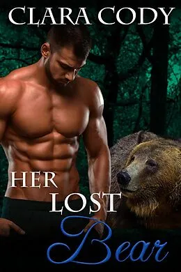 E-Book (epub) Her Lost Bear (Thorne Bears, #3) von Clara Cody