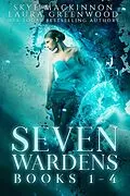 E-Book (epub) Seven Wardens Omnibus: Books 1-4 (Seven Wardens Collections, #1) von Skye Mackinnon, Laura Greenwood