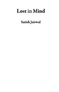 E-Book (epub) Lost in Mind von Satish Jaiswal