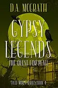 E-Book (epub) Gypsy Legends: The Quest for Peace (Full Moon Series, #4) von D. A. McGrath