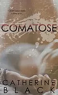 E-Book (epub) Comatose (Vixen Bluff, #1) von Catherine Black