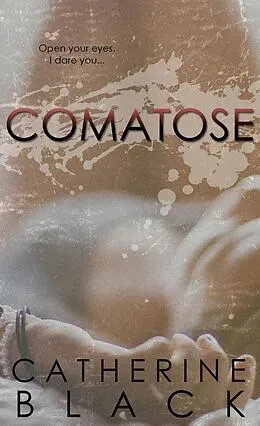 E-Book (epub) Comatose (Vixen Bluff, #1) von Catherine Black