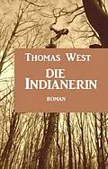 E-Book (epub) Die Indianerin von Thomas West