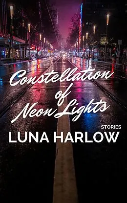 E-Book (epub) Constellation of Neon Lights von Luna Harlow