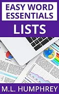 E-Book (epub) Lists (Easy Word Essentials, #3) von M. L. Humphrey