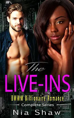 E-Book (epub) The Live Ins - BWWM Interracial Billionaire Romance von Nia Shaw