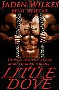 E-Book (epub) Little Dove (The Beast, #3) von Jaden Wilkes