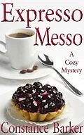 E-Book (epub) Expresso Messo (Sweet Home Mystery Series, #6) von Constance Barker