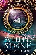 E-Book (epub) White Stone von M. B. Robbins