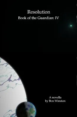 E-Book (epub) Resolution (Book of the Guardian, #4) von Ben Winston