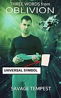 E-Book (epub) Three Words from Oblivion (AEGIS Roaming Nova Saga Book 1) von Savage Tempest