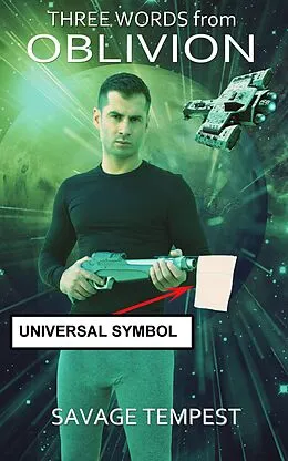 E-Book (epub) Three Words from Oblivion (AEGIS Roaming Nova Saga Book 1) von Savage Tempest
