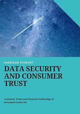 E-Book (epub) Data Security and Consumer Trust von Harrison Stewart