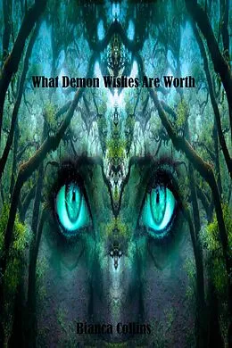 E-Book (epub) What Demon Wishes Are Worth von Bianca Collins