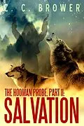 E-Book (epub) The Hooman Probe, Part II: Salvation (Short Fiction Young Adult Science Fiction Fantasy) von C. C. Brower