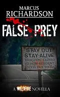 E-Book (epub) False Prey (The Wildfire Saga, #1.5) von Marcus Richardson