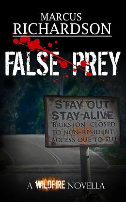 E-Book (epub) False Prey (The Wildfire Saga, #1.5) von Marcus Richardson