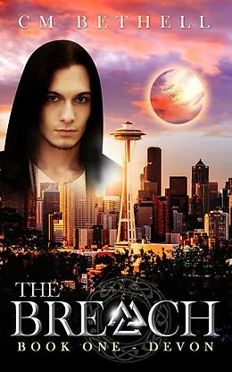 E-Book (epub) The Breach Book One Devon (The Guardian Series, #1) von C. M. Bethell