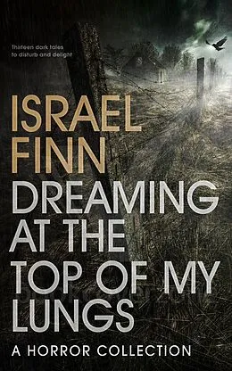 E-Book (epub) Dreaming At the Top of My Lungs von Israel Finn