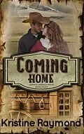 E-Book (epub) Coming Home (Hidden Springs, #8) von Kristine Raymond